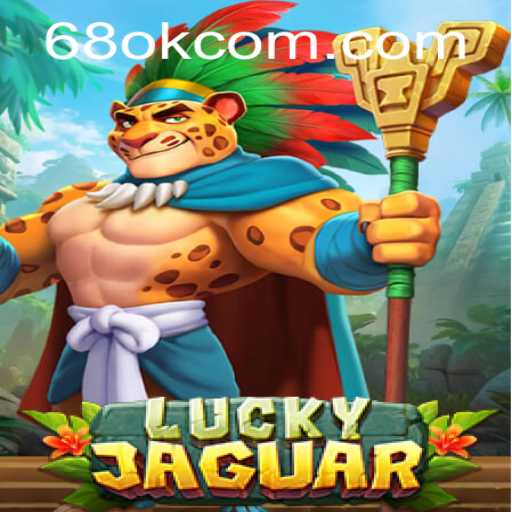 Embark on an Exciting Adventure with LuckyJaguar - A Thrilling Journey with 68 OK